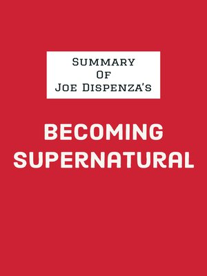 cover image of Summary of Joe Dispenza's Becoming Supernatural